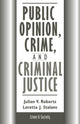 Book cover of: Public Opinion, Crime, And Criminal Justice. By: Julian Roberts