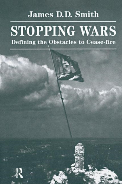 Book cover of: Stopping Wars. By: James D. D. Smith