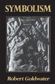 Book cover of: Symbolism. By: Robert Goldwater