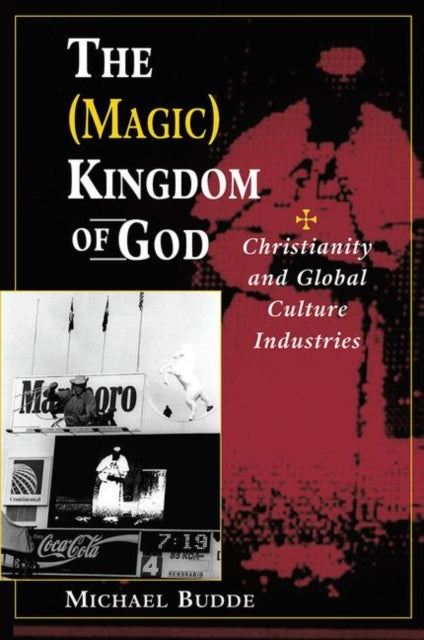 Book cover of: (Magic) Kingdom Of God. By: Michael Budde