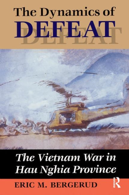 Book cover of: Dynamics Of Defeat. By: Eric M. Bergerud