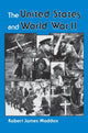 Book cover of: United States And World War II. By: Robert J. Maddox