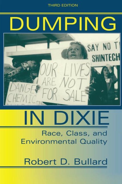 Book cover of: Dumping In Dixie. By: Robert D. Bullard