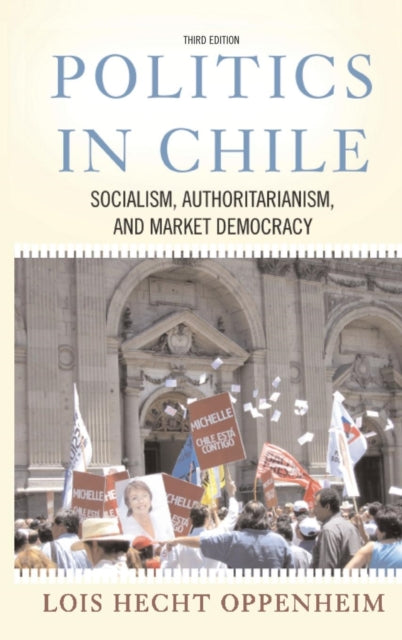Book cover of: Politics In Chile. By: Lois Hecht Oppenheim