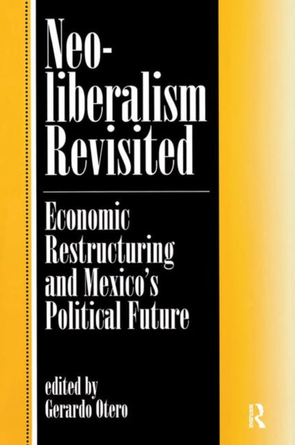 Book cover of: Neoliberalism Revisited. By: Gerardo Otero