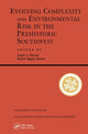 Book cover of: Evolving Complexity And Environmental Risk In The Prehistoric Southwest. By: Joseph A. Tainter