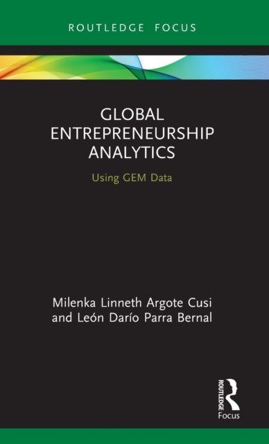 Book cover of: Global Entrepreneurship Analytics. By: Milenka Linneth Argote Cusi