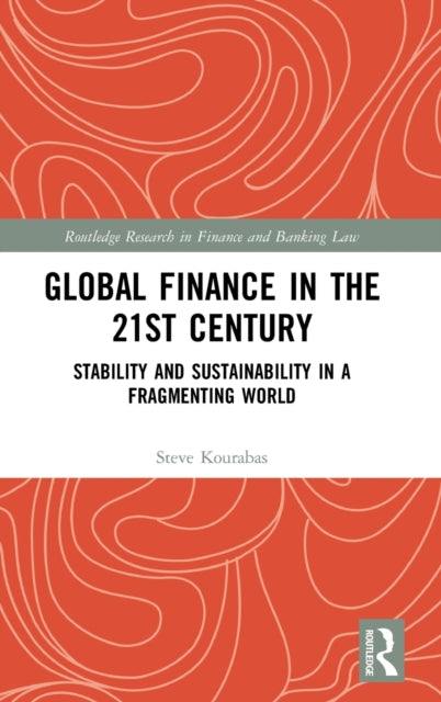 Book cover of: Global Finance in the 21st Century. By: Steve Kourabas