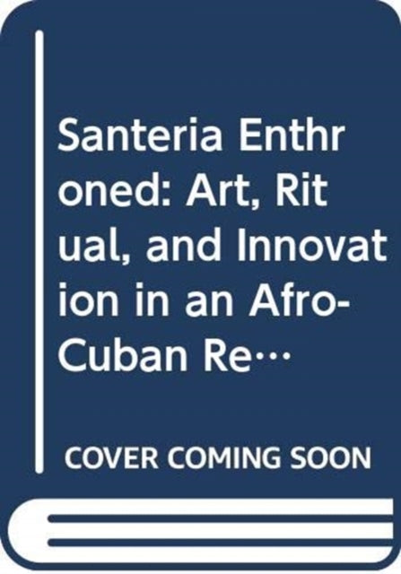 Book cover of: Santeria Enthroned. By: Brown, David H.
