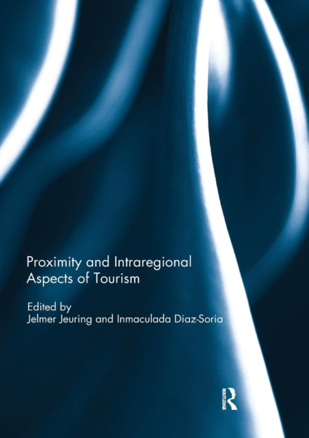 Book cover of: Proximity and Intraregional Aspects of Tourism. By: Jelmer Jeuring