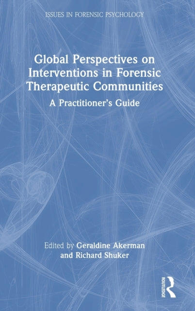 Global Perspectives on Interventions in Forensic Therapeutic Communities
