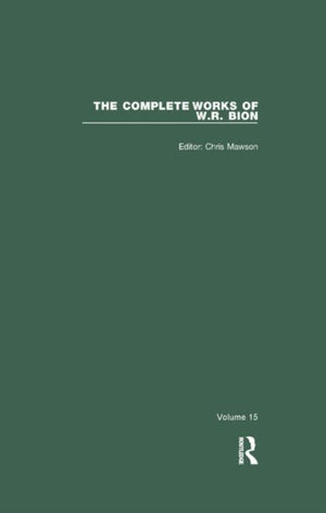 The Complete Works of W.R. Bion