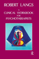 Book cover of: Clinical Workbook for Psychotherapists. By: Robert Langs