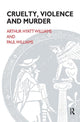 Book cover of: Cruelty, Violence and Murder. By: Arthur Hyatt Williams