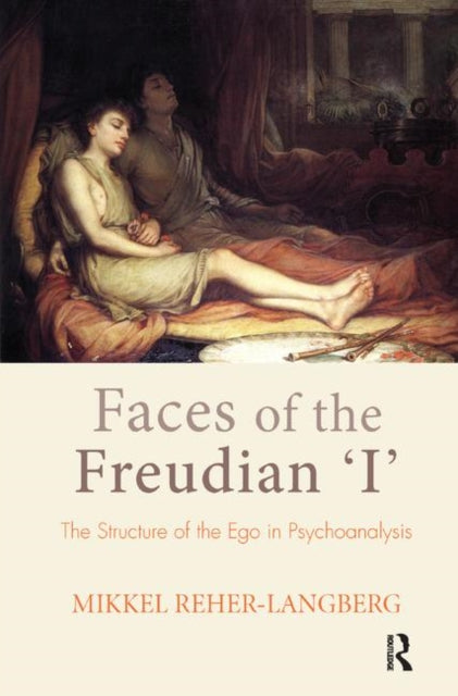 Book cover of: Faces of the Freudian I. By: Mikkel Reher-Langberg