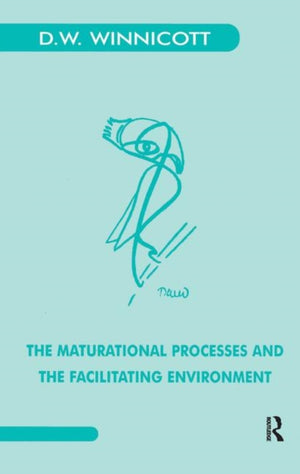 Maturational Processes and the Facilitating Environment