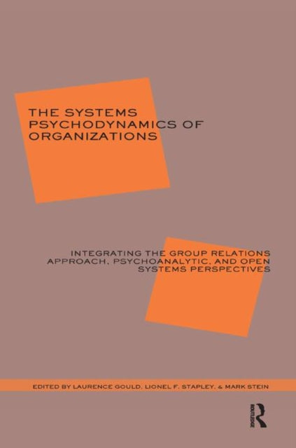 Book cover of: Systems Psychodynamics of Organizations. By: Laurence J. Gould