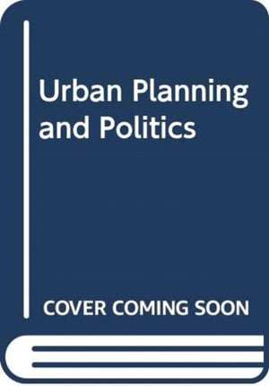 Urban Planning and Politics