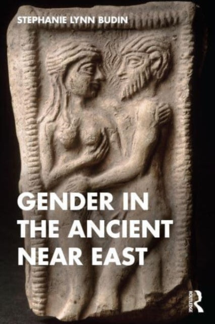 Book cover of: Gender in the Ancient Near East. By: Stephanie Lynn Budin