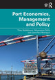 Book cover of: Port Economics, Management and Policy. By: Theo Notteboom