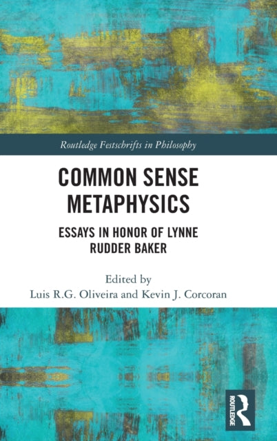 Book cover of: Common Sense Metaphysics. By: Lynne Rudder Baker