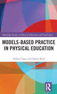 Book cover of: Models-based Practice in Physical Education. By: Ashley Casey