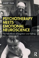 Book cover of: Psychotherapy Meets Emotional Neuroscience. By: Gilbert Pugh