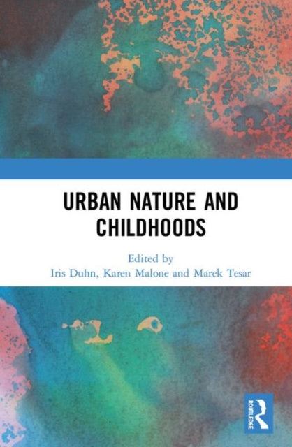 Book cover of: Urban Nature and Childhoods. By: Iris Duhn