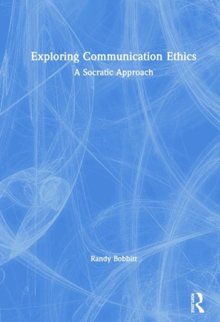 Exploring Communication Ethics