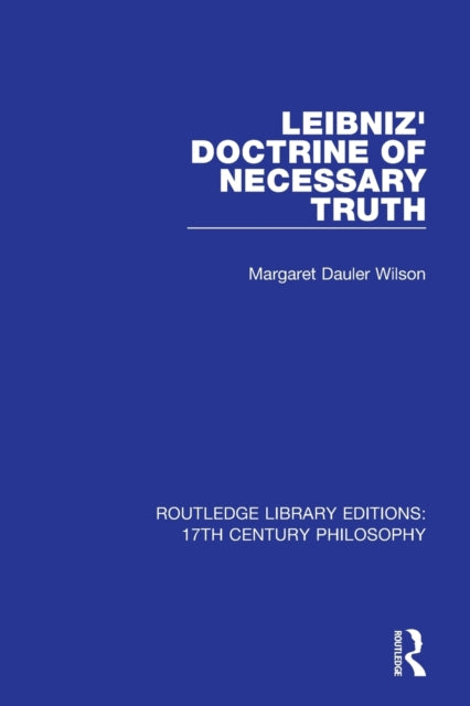 Book cover of: Leibniz' Doctrine of Necessary Truth. By: Margaret Dauler Wilson