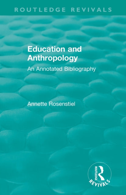 Book cover of: Education and Anthropology. By: Annette Rosenstiel