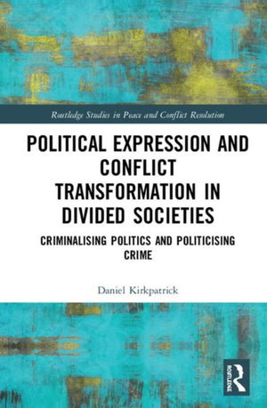 Political Expression and Conflict Transformation in Divided Societies