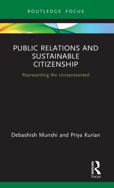Book cover of: Public Relations and Sustainable Citizenship. By: Debashish Munshi