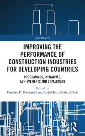 Improving the Performance of Construction Industries for Developing Countries
