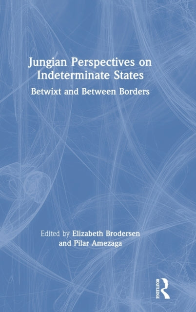 Jungian Perspectives on Indeterminate States