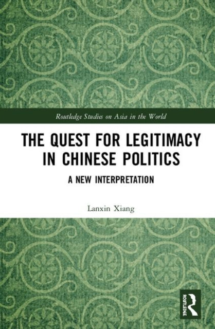 The Quest for Legitimacy in Chinese Politics