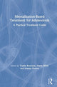 Book cover of: Mentalization-Based Treatment for Adolescents. By: Trudie Rossouw