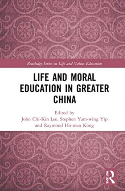 Book cover of: Life and Moral Education in Greater China. By: Zijian Li
