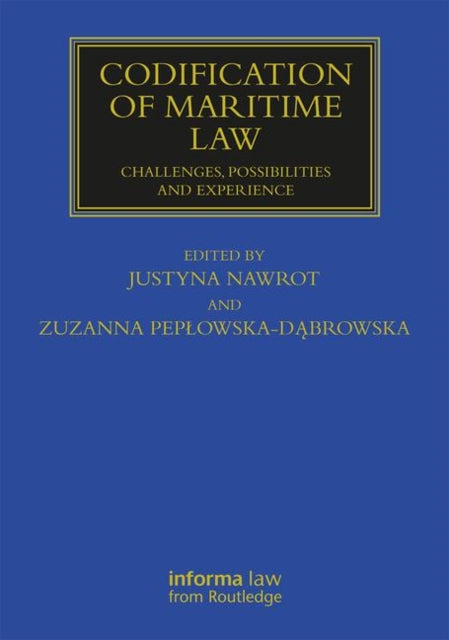 Book cover of: Codification of Maritime Law. By: Zuzanna Pepłowska-Dąbrowska