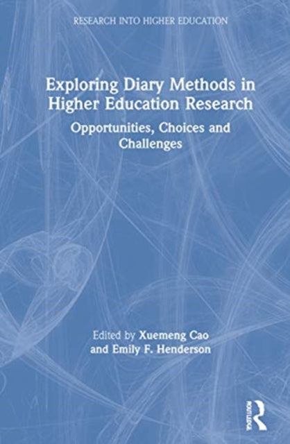 Book cover of: Exploring Diary Methods in Higher Education Research. By: Xuemeng Cao