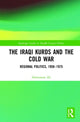 Book cover of: Iraqi Kurds and the Cold War. By: Hawraman Ali