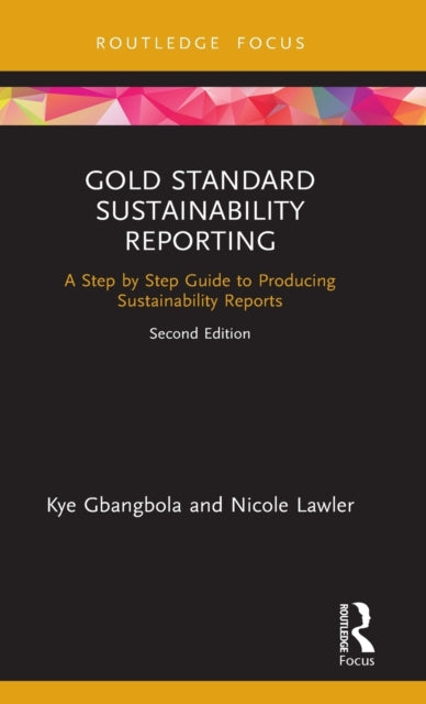 Book cover of: Gold Standard Sustainability Reporting. By: Kye Gbangbola