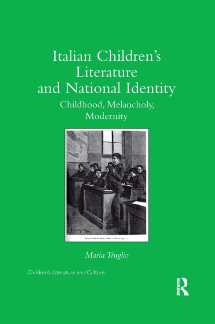 Book cover of: Italian Children’s Literature and National Identity. By: Maria Truglio