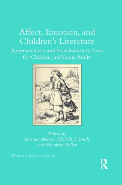 Book cover of: Affect, Emotion, and Children’s Literature. By: Kristine Moruzi