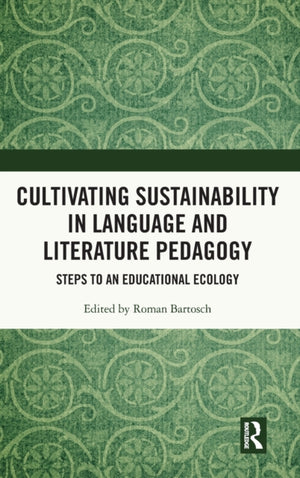 Cultivating Sustainability in Language and Literature Pedagogy