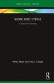 Book cover of: Work and Stress. By: Philip Dewe