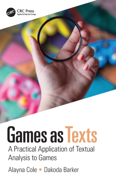 Book cover of: Games as Texts. By: Alayna M. Cole
