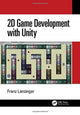 Book cover of: 2D Game Development with Unity. By: Franz Lanzinger