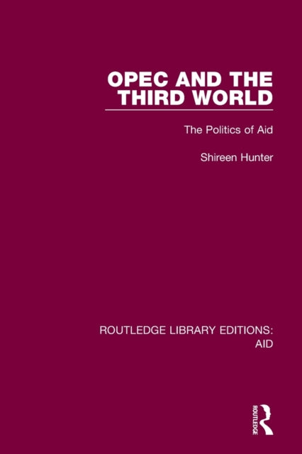 Book cover of: OPEC and the Third World. By: Shireen Hunter