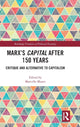 Book cover of: Marx's Capital after 150 Years. By: Marcello Musto